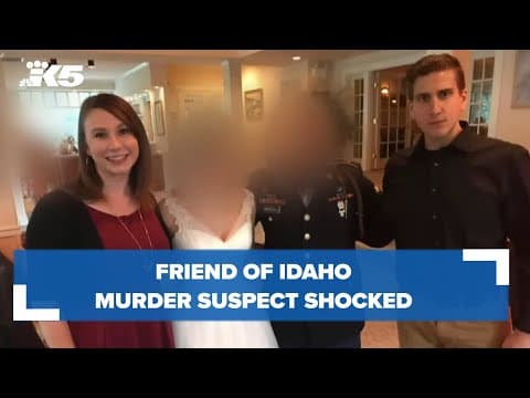 Friend who grew up with Idaho murder suspect shocked by the accusations
