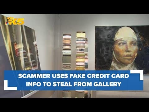Scammer uses fraudulent credit card information to steal from Seattle art gallery