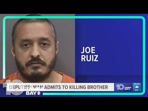 Deputies: Tampa man confesses to shooting, killing his brother after an argument
