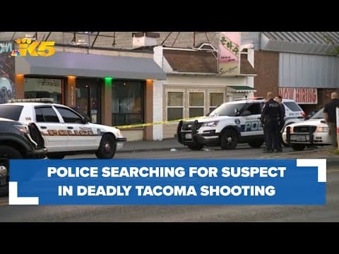 Police searching for suspect in deadly Tacoma shooting