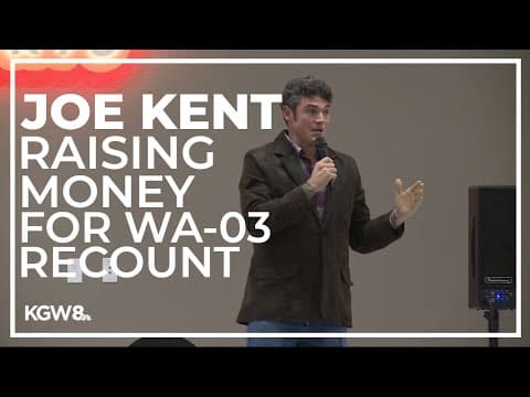 Republican Joe Kent’s campaign says he’s raising money for a recount in WA-03