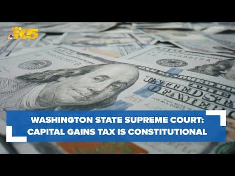 Washington Supreme Court: Capital gains tax is constitutional