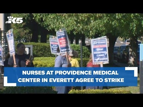 Providence Everett nurses agree to strike
