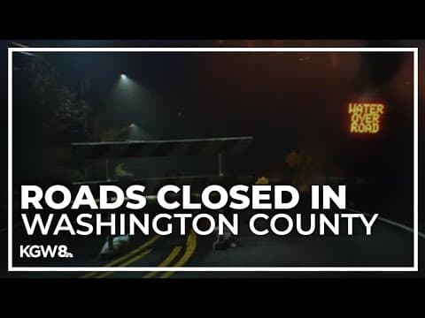Several roads are closed due to rising rivers and streams in Washington County