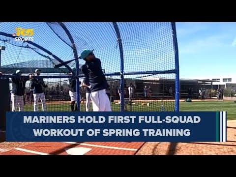 Mariners hold first full-squad workout at spring training, with eyes set on division rivals