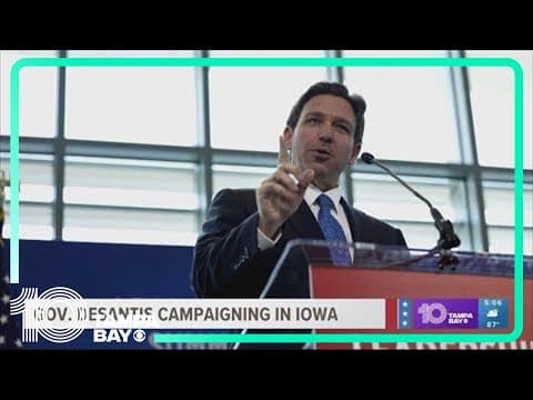 DeSantis kicks off presidential campaign in Iowa