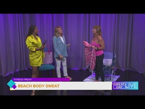Fitness Friday: Beach Body Sweat