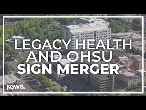 Legacy Health and OHSU sign merger agreement