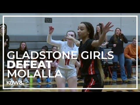 Gladstone girls win against Molalla in Your Game of the Week | Friday Night Hoops