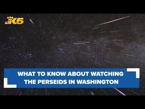What to know about watching the Perseids in Washington | KING 5 Weather