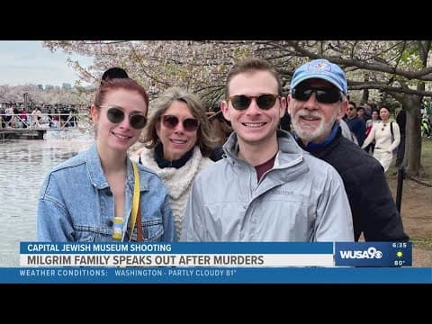 Family of woman killed outside Capital Jewish Museum speaks for the first time since deadly shooting
