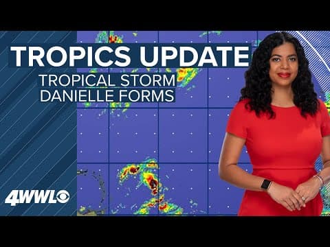 Tropical Storm Danielle forms, watching two other areas for formation