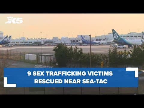 9 sex trafficking victims rescued near Sea-Tac, lawmakers want more services for survivors