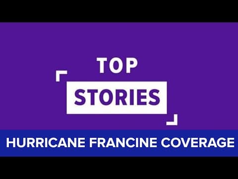 Top Stories: Hurricane Francine Coverage