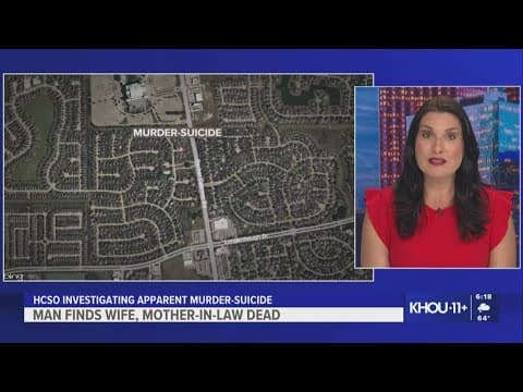 Man finds wife, mother-in-law dead in apparent murder-suicide at Cypress-area home, HCSO says