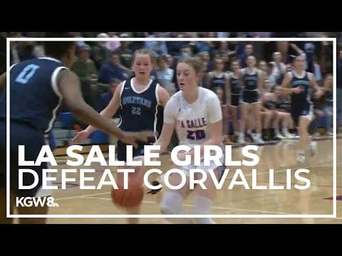 La Salle girls advance with 1st round win over Corvallis | Friday Night Hoops