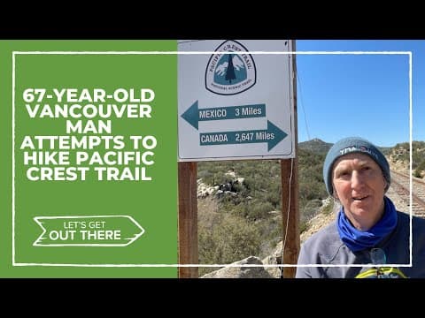 Vancouver man aims to hike entire Pacific Crest Trail