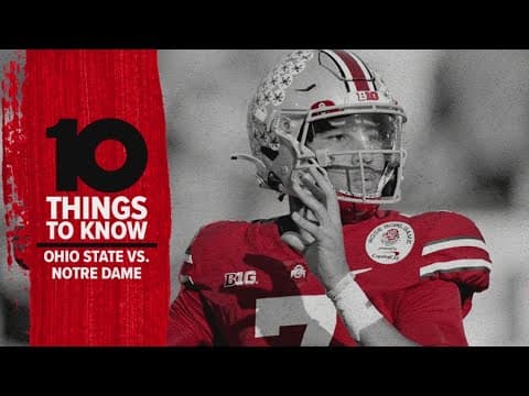 10 Things To Know: Ohio State vs. Notre Dame