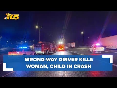 Wrong-way driver kills woman, child in crash near Olympia