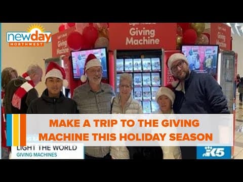 Make a trip to the Giving Machine this holiday season - New Day NW
