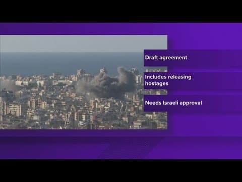 Israel-Hamas war: Draft ceasefire agreement presented