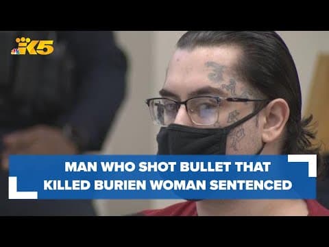 Man who fired stray bullet that killed Burien woman sentenced to 21.5 years