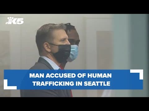 Man accused of human trafficking in Seattle