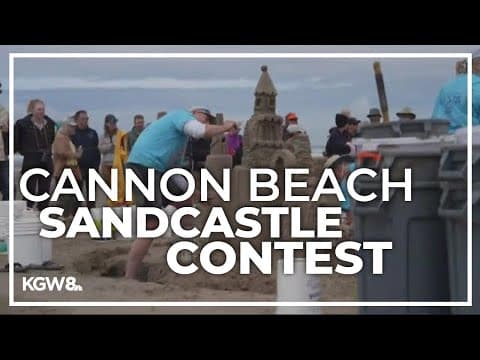 Cannon Beach Sandcastle Contest returns to the coast for its 59th year