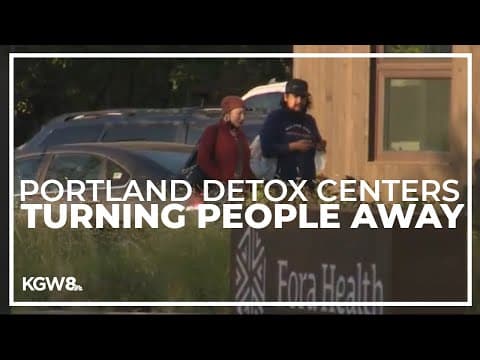 Portland drug detox centers are turning people away due to a lack of beds