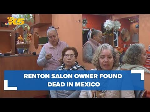 Renton salon owner found dead in Mexico