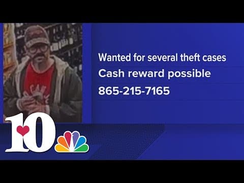 Authorities searching for man involved in at least 7 theft cases in Knoxville area