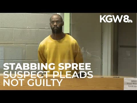 Suspect in Salem stabbing spree pleads not guilty