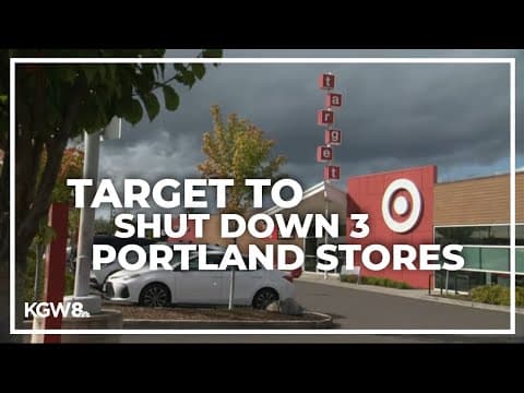 Target to close 3 Portland stores citing theft and 'organized retail crime'
