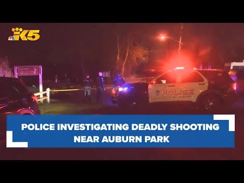 Police investigating deadly shooting near Auburn Environmental Park