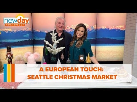 A European touch for the holidays: Seattle Christmas Market - New Day NW