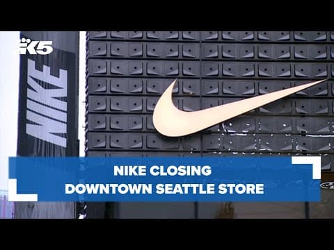 Nike closing downtown Seattle store