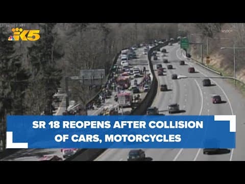 SR 18 reopens after collision of cars, motorcycles blocks lanes for hours