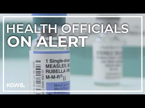 Oregon health officials on alert after measles cases confirmed in southwest Washington