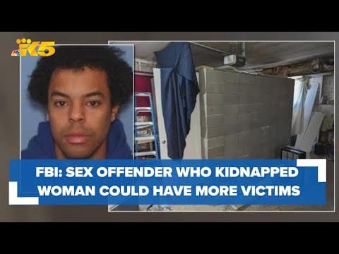 FBI: Sexual assault offender who kidnapped Seattle sex worker could have additional victims