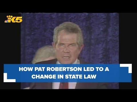 How Pat Robertson led to a change in Washington state law