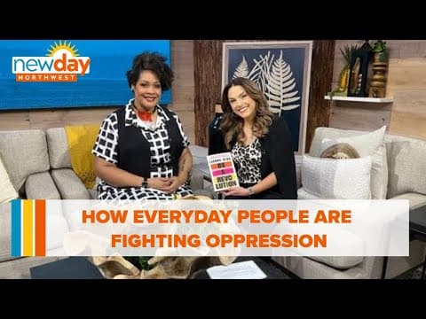 How everyday people are fighting oppression - New Day NW