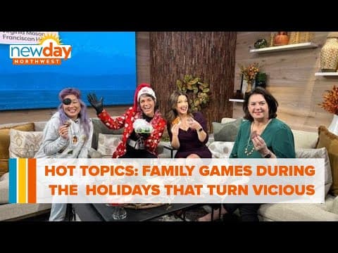 Hot Topics: Family games during the holidays that turn vicious - New Day NW