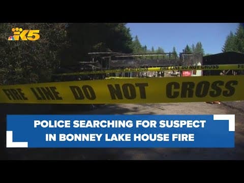 Police searching for woman suspected of lighting Bonney Lake house on fire after domestic dispute