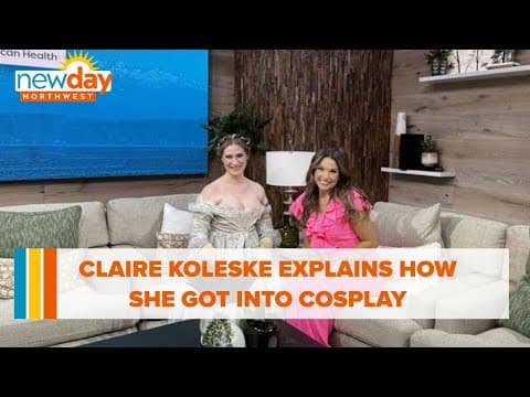 Claire Koleske explains how she got into cosplay - New Day NW