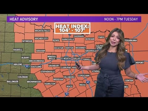 DFW Weather | Head advisory in place for parts of North Texas through Tuesday evening