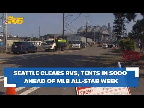 Seattle clears RVs and tents in the SODO neighborhood ahead of MLB All-Star Week