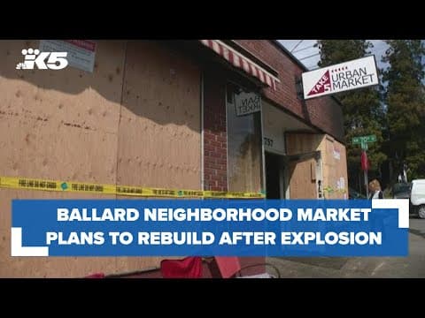 Ballard's Take 5 Urban Market plans to rebuild after explosion, fire