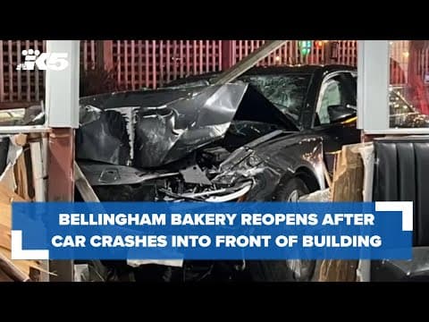 Bellingham bakery reopens with help from community after driver plows through shop