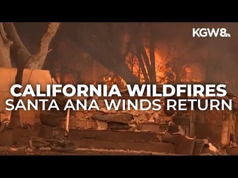 Southern California faces critical fire threat as Santa Ana winds return