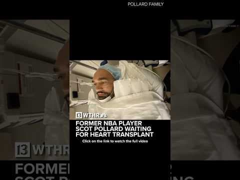 Former NBA player Scot Pollard waiting for heart transplant